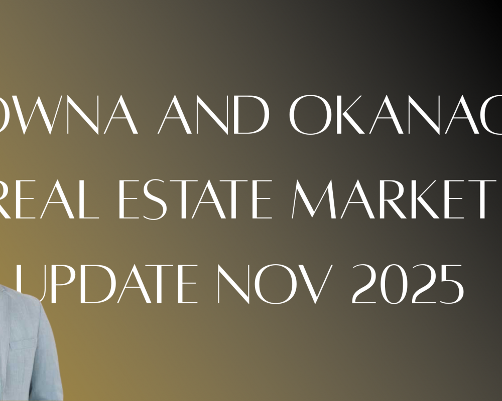 Kelowna and Okanagan Real Estate Market Update Nov 2025