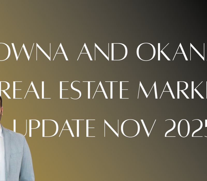 Kelowna and Okanagan Real Estate Market Update Nov 2025